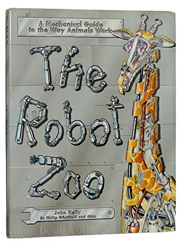 Beispielbild fr The Robot Zoo : Mechanical Guide to the Way Animals Work zum Verkauf von Better World Books