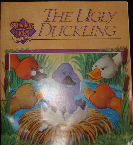 9781570360749: The Ugly Duckling: Timeless Tales (Timeless Tales from Hallmark)