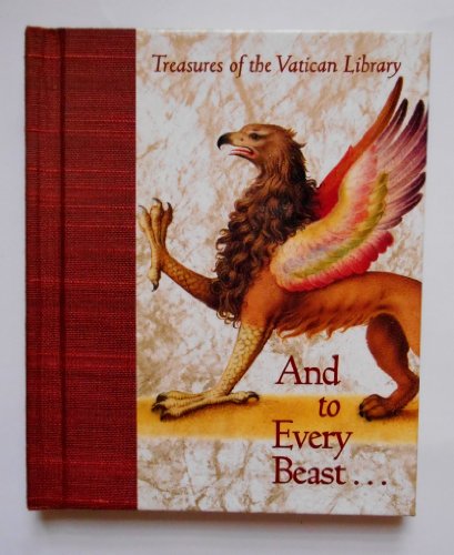 Imagen de archivo de And to Every Beast. (Treasures of the Vatican Library) a la venta por SecondSale