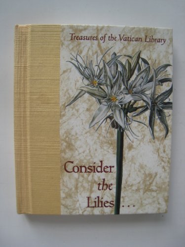 Beispielbild fr Consider the Lilies. (Treasures of the Vatican Library) zum Verkauf von WorldofBooks