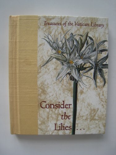 9781570361029: Consider the Lilies... (Treasures of the Vatican Library)