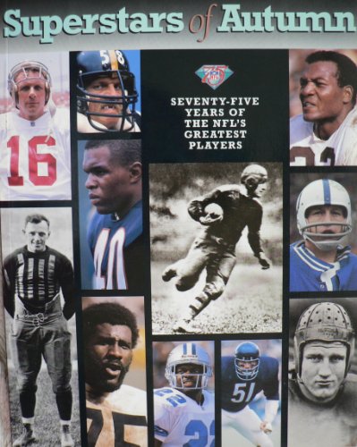Stock image for Superstars of Autumn: Seventy Five Years of the Nfl's Greatest Players for sale by Wonder Book