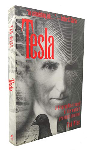 Stock image for Tesla: A Biographical Novel of the World's Greatest Inventor for sale by Front Cover Books