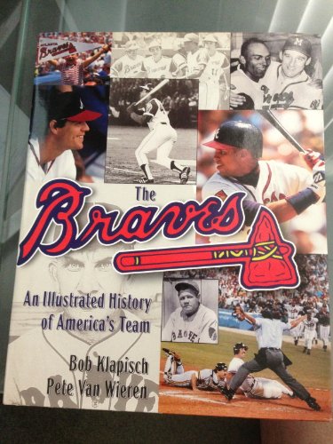 Imagen de archivo de The Braves: An Illustrated History of America's Team a la venta por HPB-Red
