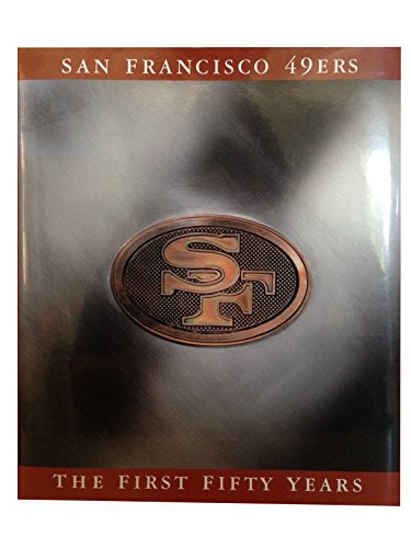 Stock image for The San Francisco 49Ers: The First Fifty Years for sale by ThriftBooks-Dallas