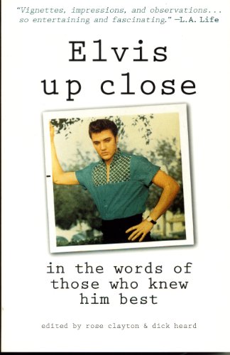 Beispielbild fr Elvis Up Close: In the Words of Those Who Knew Him Best zum Verkauf von ThriftBooks-Atlanta