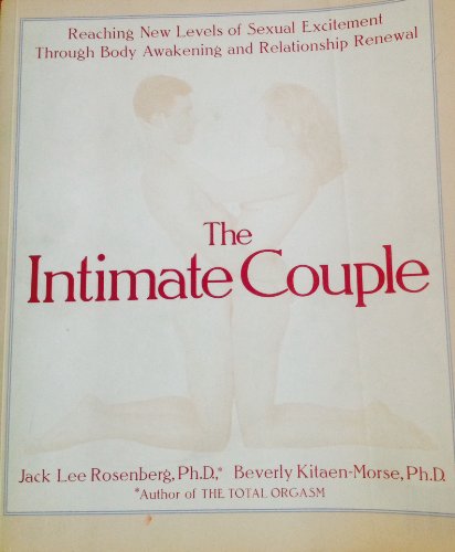 9781570362224: The Intimate Couple: Reaching New Levels of Sexual Excitement Through Body Awakening and Relationship Renewal