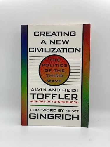 9781570362231: Creating a New Civilization: The Politics of the Third Wave