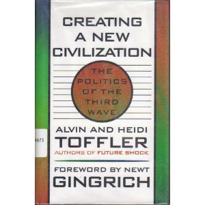 Beispielbild fr Creating a New Civilization: The Politics of the Third Wave zum Verkauf von BooksRun