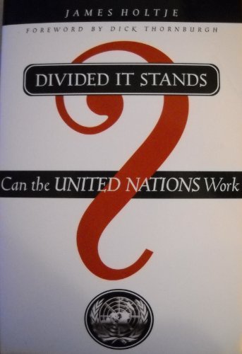 Imagen de archivo de DIVIDED IT STANDS: CAN THE UNITED NATIONS WORK? a la venta por Vashon Island Books