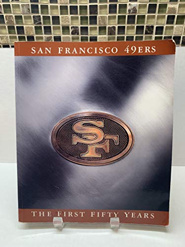 Imagen de archivo de The San Francisco 49Ers: The First Fifty Years a la venta por ThriftBooks-Atlanta