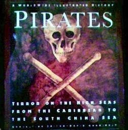 Beispielbild fr Pirates: Terror on the High Seas, from the Caribbean to the South China Sea zum Verkauf von ThriftBooks-Atlanta