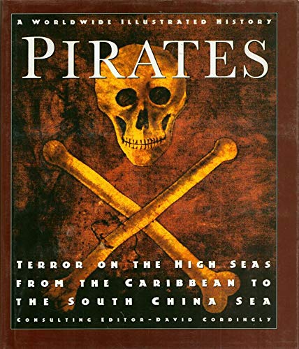 9781570362859: Pirates: Terror on the High Seas-From the Caribbean to the South China Sea