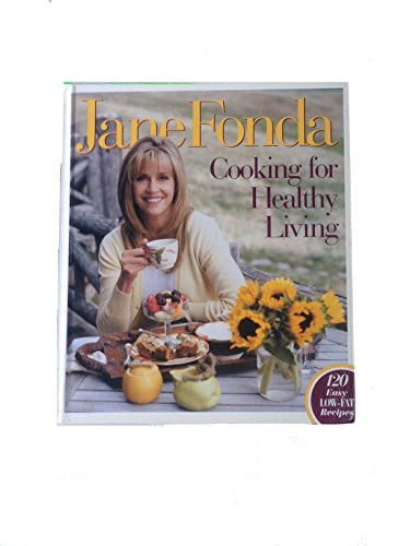 Beispielbild fr Jane Fonda Cooking for Healthy Living zum Verkauf von Better World Books