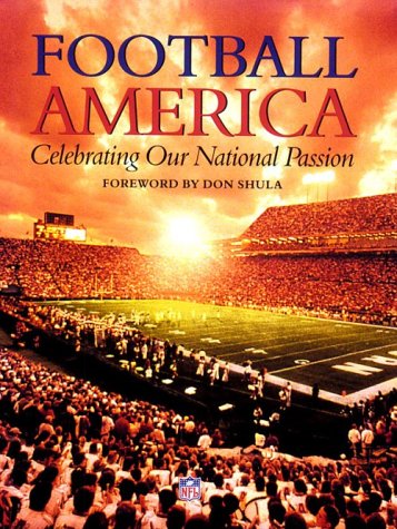 Beispielbild fr Football America: Celebrating Our National Passion zum Verkauf von ThriftBooks-Atlanta