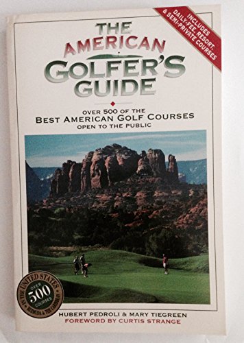 The American Golfer's Guide (9781570363016) by Pedroli, Hubert; Tiegreen, Mary