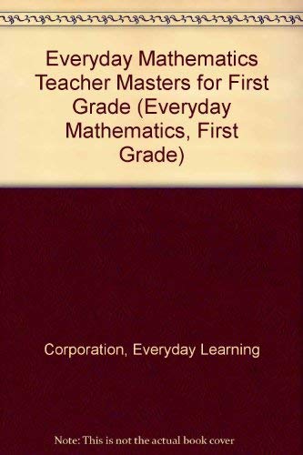 Everyday Mathematics Teacher Masters for First Grade (Everyday Mathematics, First Grade).