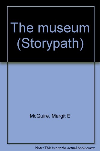 Imagen de archivo de The museum (Storypath) a la venta por ThriftBooks-Dallas