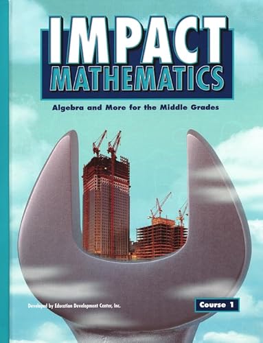 Stock image for IMPACT Mathematics: Algebra and More for the Middle Grades, Course 1, Student Edition for sale by SecondSale