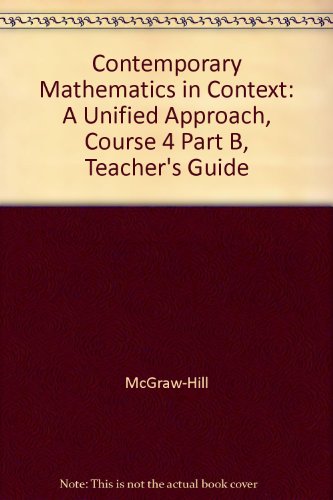 Immagine dell'editore per Contemporary Mathematics in Context: A Unified Approach, Course 4 Part B, Teacher's Guide venduto da HPB-Red