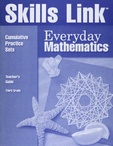 Stock image for Everyday Mathematics, Grade 3, Second Edition: Teacher's Skills Link Cumulative Practice Sets Guide With Answer Keys (2001 Copyright) for sale by ~Bookworksonline~