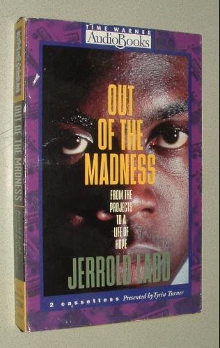 Out of the Madness: From the Projects to a Life of Hope - Jerrold Ladd