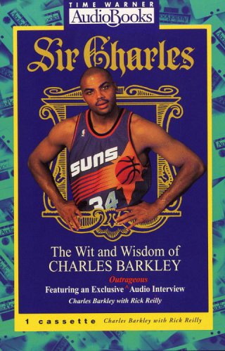 Imagen de archivo de Sir Charles, The Wit and Wisdom of Charles Barkley, Featuring an Exclusive Outrageous Audio Interview a la venta por Gold Beach Books & Art Gallery LLC