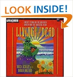 Stock image for Living With the Dead: Twenty Years on the Bus With Garcia and the Grateful Dead for sale by GoldBooks