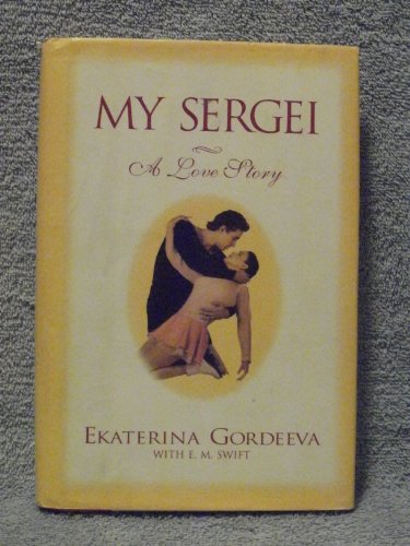 Imagen de archivo de My Sergei: A Love Story a la venta por The Yard Sale Store