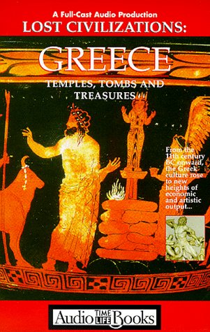 Beispielbild fr Lost Civilizations: Greece: Temples, Tombs and Treasures zum Verkauf von West With The Night