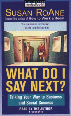 Beispielbild fr What Do I Say Next?: Talking Your Way to Business and Social Success zum Verkauf von The Yard Sale Store