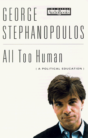 9781570426001: All Too Human: A Political Education