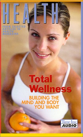 Imagen de archivo de Health: Total Wellness: Building the Mind and Body You Want a la venta por The Yard Sale Store