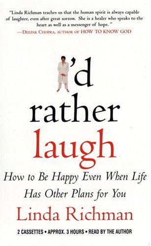 Beispielbild fr I'd Rather Laugh: How to Be Happy Even When Life Has Other Plans for You zum Verkauf von The Yard Sale Store