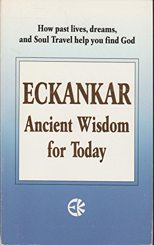 Beispielbild fr Eckankar : Ancient Wisdom for Today zum Verkauf von Better World Books: West