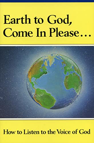 9781570430534: Earth to God, Come in Please..., Book One