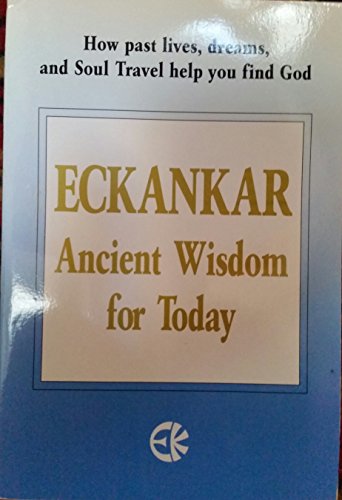 Stock image for Eckankar : Ancient Wisdom for Today for sale by Better World Books: West