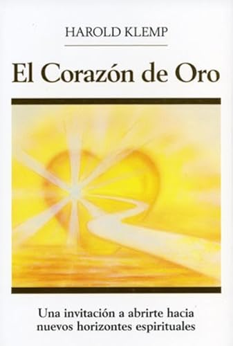 El Corazon Dorado (9781570430985) by Klemp, Harold