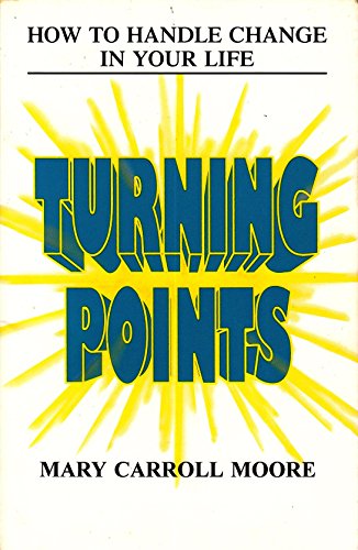 9781570431029: Turning Points: Discover How to Handle Change in Your Life