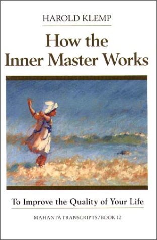 Stock image for How the Inner Master Works (Mahanta Transcripts for sale by BookHolders