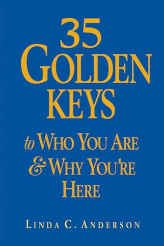 Stock image for 35 Golden Keys to Who You Are & Why You're Here for sale by Wonder Book