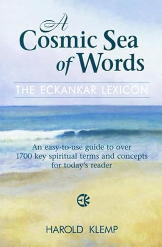 Imagen de archivo de A Cosmic Sea of Words: The Eckankar Lexicon a la venta por Wonder Book