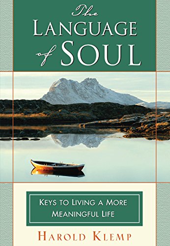 Imagen de archivo de The Language of Soul : Keys to Living a More Meaningful Life a la venta por Better World Books: West