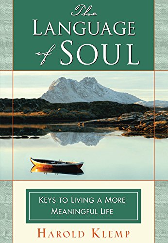 Stock image for The Language of Soul : Keys to Living a More Meaningful Life for sale by Better World Books: West