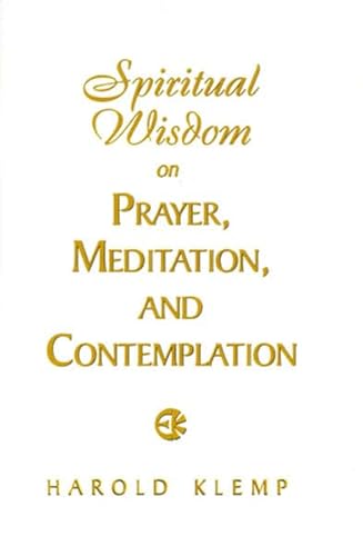 Beispielbild fr Spiritual Wisdom on Prayer, Meditation, and Contemplation zum Verkauf von SecondSale