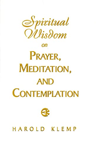 9781570432828: Spiritual Wisdom on Prayer, Meditation, and Contemplation