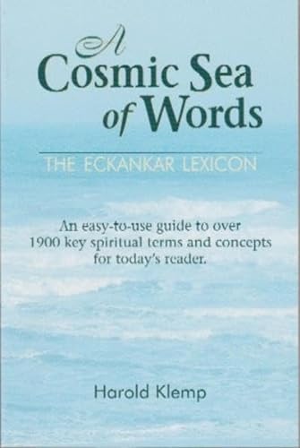 Stock image for A Cosmic Sea of Words: The ECKANKAR Lexicon for sale by GF Books, Inc.