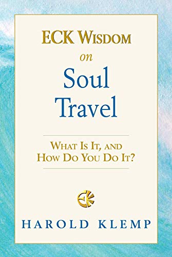 Beispielbild fr ECK Wisdom on Soul Travel: ECK Wisdom Series zum Verkauf von SecondSale