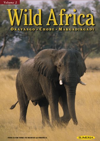 Wild Africa Volume 2: Okavango, Chobe, Makgadikgadi (9781570470189) by Borrell, Jerry