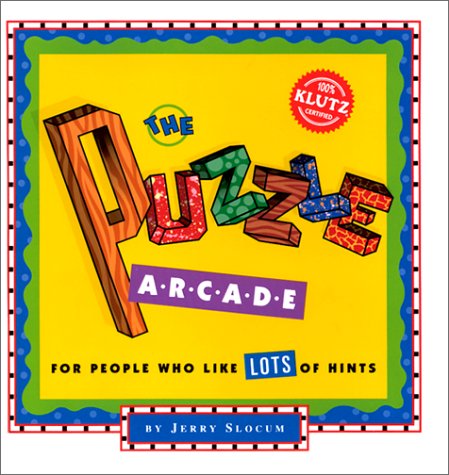 Beispielbild fr The Puzzle Arcade : For People Who Like Lots of Hints zum Verkauf von Better World Books